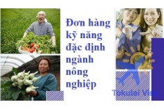 ĐƠN HÀNG KỸ NĂNG ĐẶC ĐỊNH NGÀNH NÔNG NGHIỆP